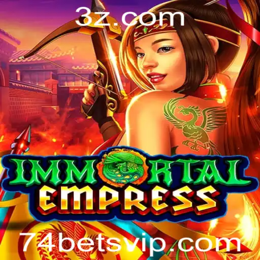Descubra o Fascinante Mundo de ImmortalEmpress: Um Jogo Inovador com 74 Bet